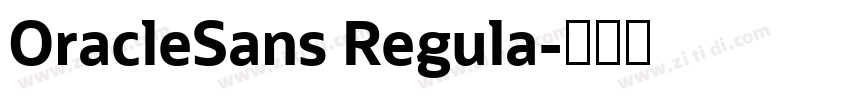 OracleSans Regula字体转换 OracleSans Regula字体转换